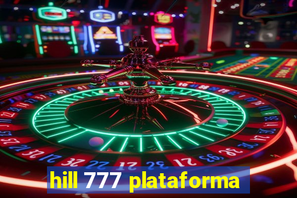 hill 777 plataforma